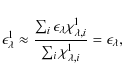 \begin{displaymath}%
\epsilon^{{\rm l}}_{\lambda}\approx\frac{\sum_{i}\epsilon_{...
...da,i}}{\sum_{i}\chi^{{\rm l}}_{\lambda,i}}=\epsilon_{\lambda},
\end{displaymath}
