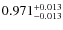$\rm0.971_{-0.013}^{+0.013}$