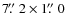 $7\hbox{$.\!\!^{\prime\prime}$ }2 \times 1\hbox{$.\!\!^{\prime\prime}$ }0$