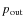 $p_{\rm out}$
