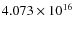 $4.073\times 10^{16}$