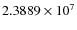 $2.3889\times 10^{7}$