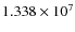 $1.338\times 10^{7}$
