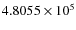 $4.8055\times 10^{5}$