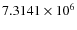 $7.3141\times 10^{6}$
