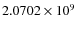 $2.0702\times 10^{9}$