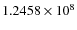 $1.2458\times 10^{8}$