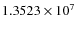 $1.3523\times 10^{7}$