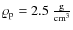 $\varrho_{\rm p}=2.5\ \frac{\rm g}{{\rm cm}^{3}}$