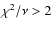 $\chi ^2/\nu > 2$