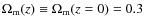 $\Omega_{\rm m} (z) \equiv \Omega_{\rm m} (z = 0) = 0.3$