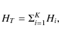 \begin{displaymath}H_T=\Sigma_{i=1}^K H_i,
\end{displaymath}
