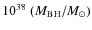 $10^{38}~(M_{\rm BH}/M_{\odot})$
