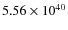$5.56\times10^{40}$