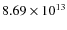 $8.69\times10^{13}$