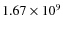 $1.67\times10^{9}$