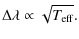 $\displaystyle %
\Delta{}\lambda \propto \sqrt{T_{\rm eff}} .$