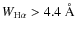 $W_{{\rm H}\alpha}>4.4~\AA$