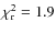 $\chi^2_{\rm r}=1.9$