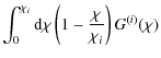 $\displaystyle \int_0^{\chi_i} {\rm d}\chi \left( 1 - \frac{\chi}{\chi_i} \right) G^{(i)}(\chi)$