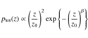 \begin{displaymath}
p_{\rm tot}(z) \propto \left( \frac{z}{z_0} \right)^2 \exp \left\{ -\left( \frac{z}{z_0} \right)^\beta \right\}
\end{displaymath}