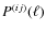 $P^{(ij)}(\ell)$