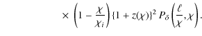 $\displaystyle \hspace*{2cm} \times\; \left( 1 - \frac{\chi}{\chi_i} \right) \left\{ 1+z(\chi) \right\}^2 P_\delta \left( \frac{\ell}{\chi},\chi \right).$
