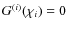 $G^{(i)}(\chi_i)=0$