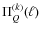 $\Pi_Q^{(k)}(\ell)$