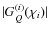 $\vert G_Q^{(i)}(\chi _i)\vert$