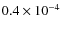 $0.4 \times 10^{-4}$