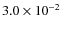 $3.0 \times 10^{-2}$