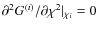 $\partial^2 G^{(i)}/ \partial \chi^2 \vert _{\chi_i} = 0$