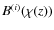 $B^{(i)}(\chi (z))$