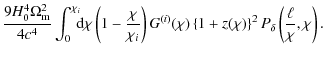 $\displaystyle \frac{9H_0^4 \Omega_{\rm m}^2}{4 c^4} \int_0^{\chi_i} \!\!\! {\rm...
...i) \left\{ 1+z(\chi) \right\}^2 P_\delta \left( \frac{\ell}{\chi},\chi \right).$