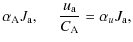 $\displaystyle \alpha_{\rm A}J_{\rm a},~~~~\ \frac{u_{\rm a}}{C_{{\rm A}}}=\alpha_{u}J_{\rm a},$