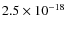 $2.5 \times 10^{-18}$