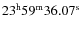 $\rm 23^h 59^m 36.07^s$