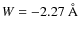 $W=-2.27~\AA{}$