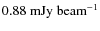 $0.88~{\rm mJy}~{\rm beam}^{-1}$