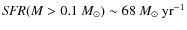 ${\it SFR}(M > 0.1~M_{\odot})\sim 68~M_{\odot}~{\rm yr}^{-1}$