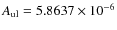 $A_{{\rm ul}}=5.8637\times10^{-6}$