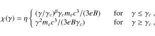 \begin{displaymath}\chi(\gamma) = \eta \left\{
\begin{array}{ll}
{(\gamma/\gamma...
...rm for}\;\;\;\; \gamma \geq
\gamma_c ~,\\
\end{array}\right.
\end{displaymath}