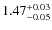 $1.47^{\rm +0.03}_{-0.05}$