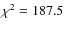 $\chi ^2= 187.5$