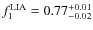$ f^{\rm LIA}_{1}=0.77^{\rm +0.01}_{-0.02}$