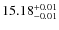 $ 15.18^{\rm +0.01}_{-0.01}$