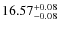 $ 16.57 ^{\rm +0.08}_{-0.08}$
