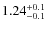 $1.24^{\rm +0.1}_{-0.1}$