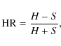 \begin{displaymath}
{\rm HR} = \frac{H-S}{H+S},
\end{displaymath}
